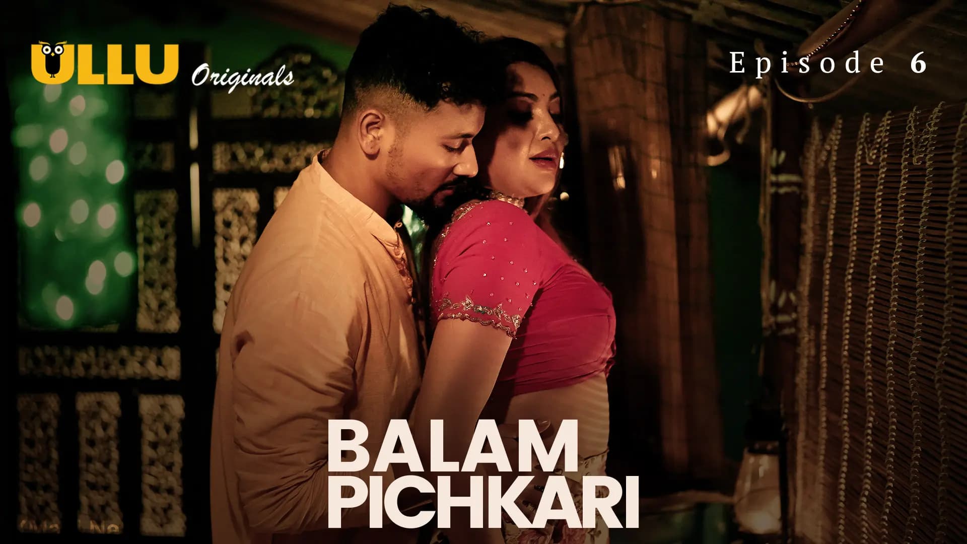 Balam Pichkari Episode 6