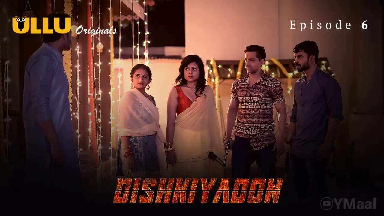 Dishkiyaoon Episode 6