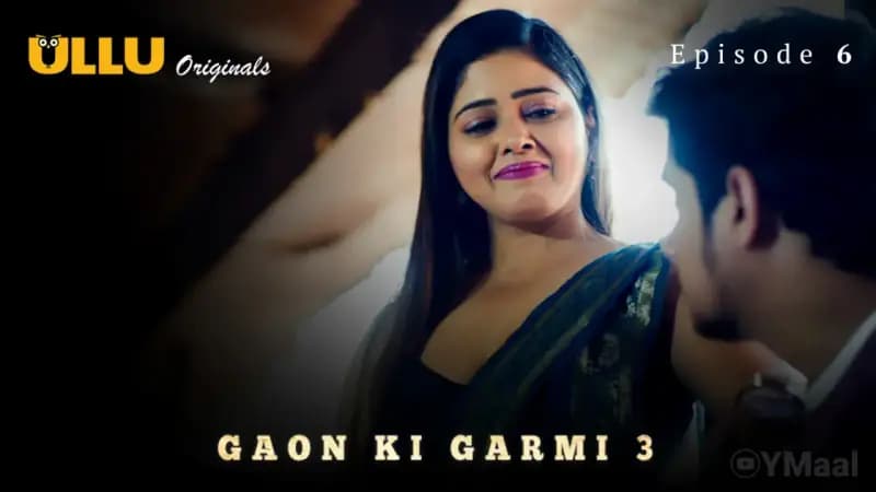 Gaon Ki Garmi 3 Episode 6