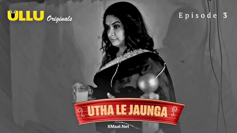 Utha Le Jaunga Episode 3