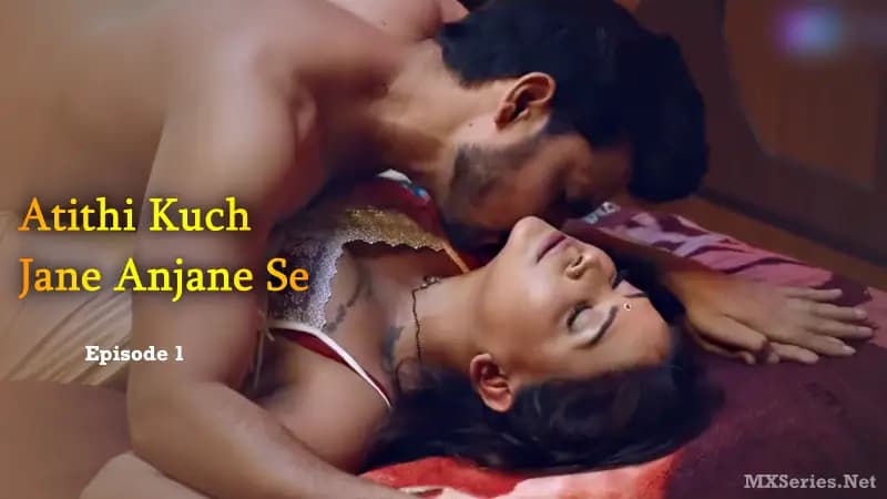 Atithi Kuch Jane Anjane Se Episode 1