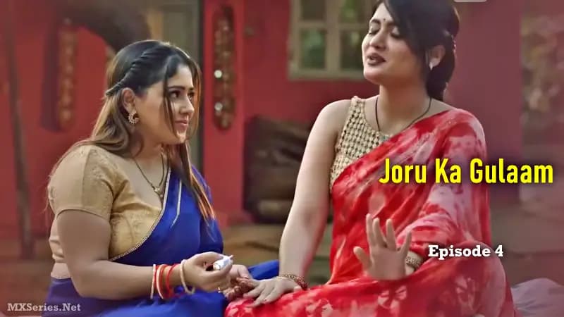 Joru Ka Gulaam Episode 4