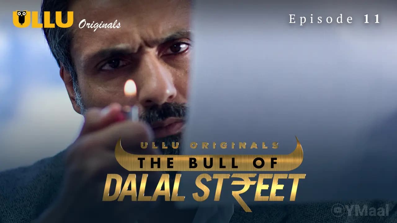 The Bull Of Dalal Street Episode 11