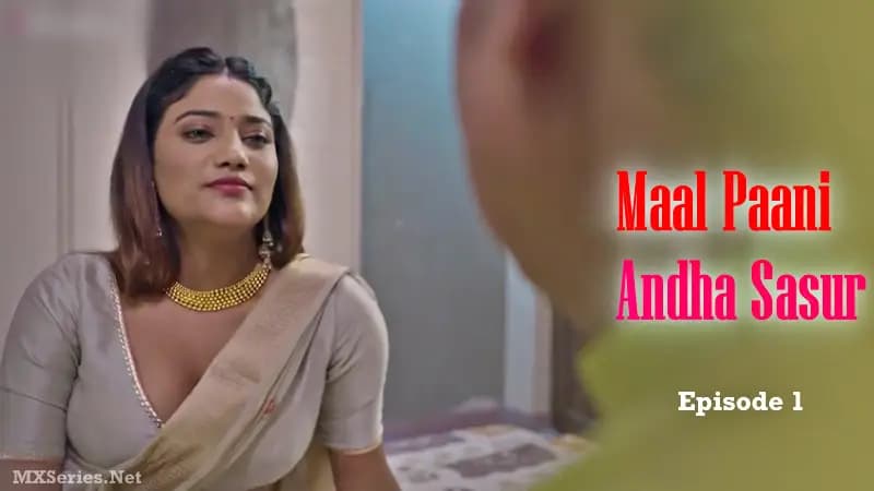 Maal Paani Andha Sasur Episode 1